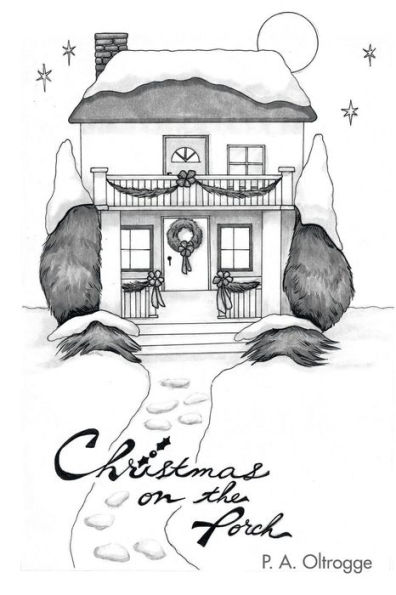 Cover Art for Christmas on the Porch, by P.A. Oltrogge